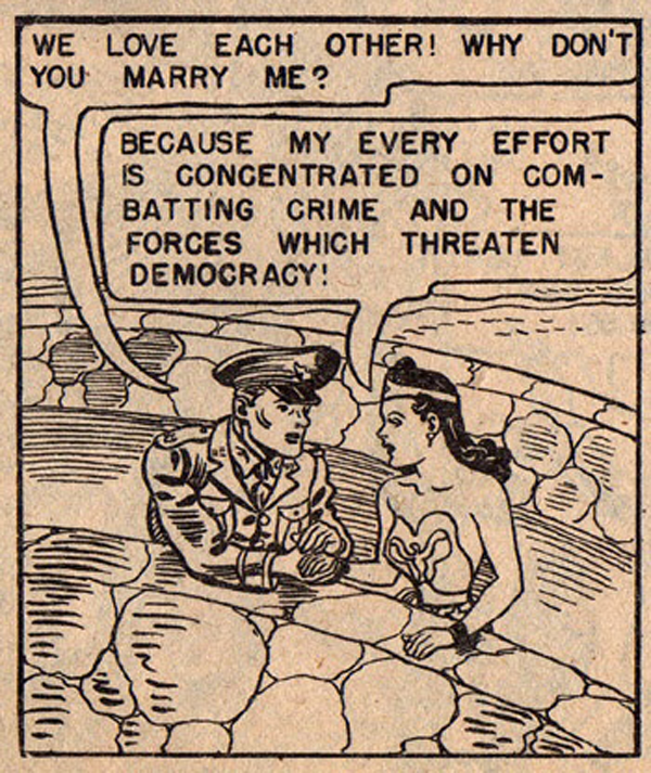 Wonder Woman: Always alienating decent men with her blatant careerism.